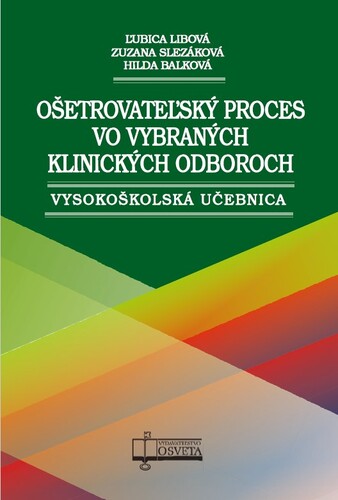 Knjiga Ošetrovateľský proces vo vybraných klinických odboroch Ľubica Libová