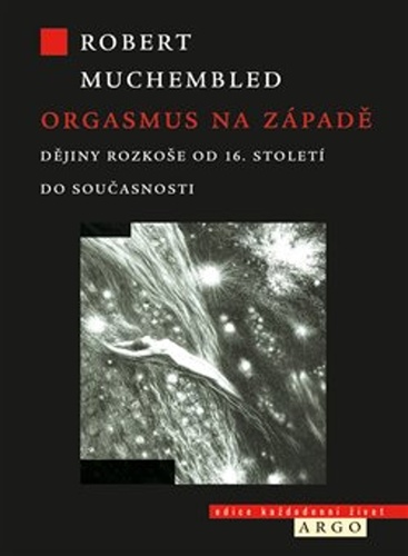 Książka Orgasmus na Západě Robert Muchembled