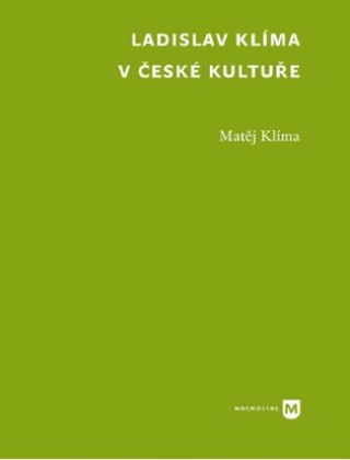 Könyv Ladislav Klíma v české kultuře Matěj Klíma