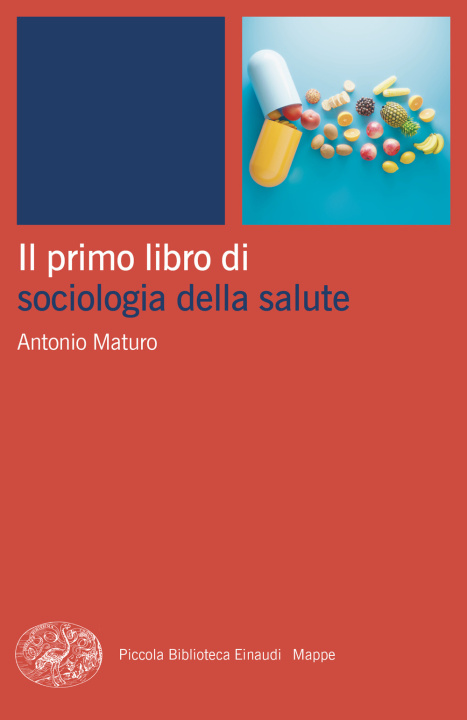Kniha primo libro di sociologia della salute Antonio Maturo