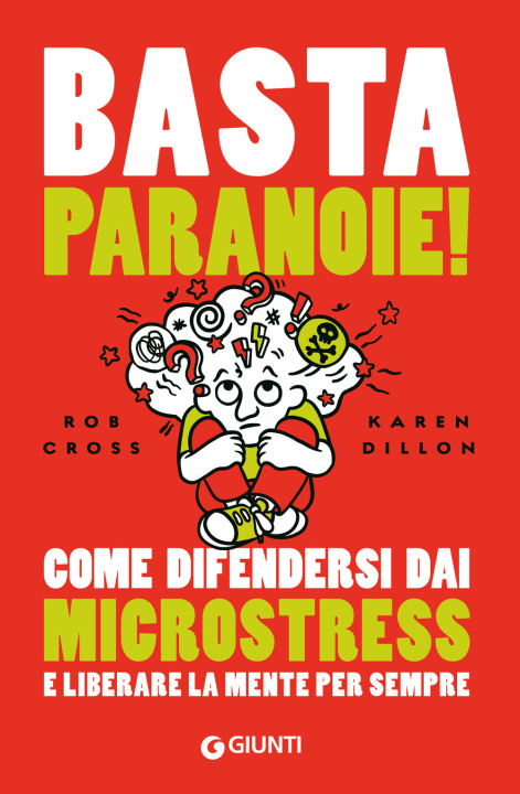 Kniha Basta paranoie! Come difendersi dai microstress e liberare la mente per sempre Rob Cross