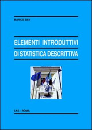 Könyv Elementi introduttivi di statistica descrittiva Marco Bay