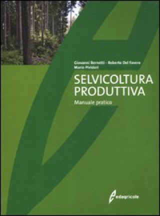 Kniha Selvicoltura produttiva. Manuale tecnico Giovanni Bernetti
