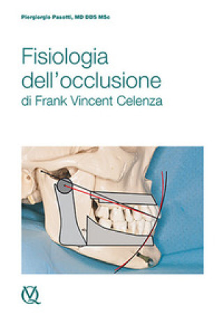 Книга Fisiologia dell’occlusione di Frank Vincent Celenza Piergiorgio Pasotti