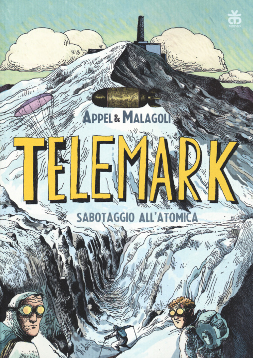 Knjiga Telemark. Sabotaggio all'atomica Luca Malagoli