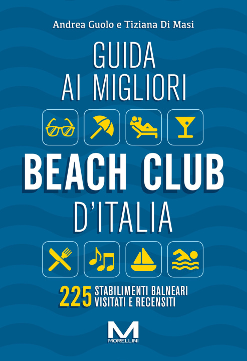 Kniha Guida ai migliori beach club d'Italia Andrea Guolo
