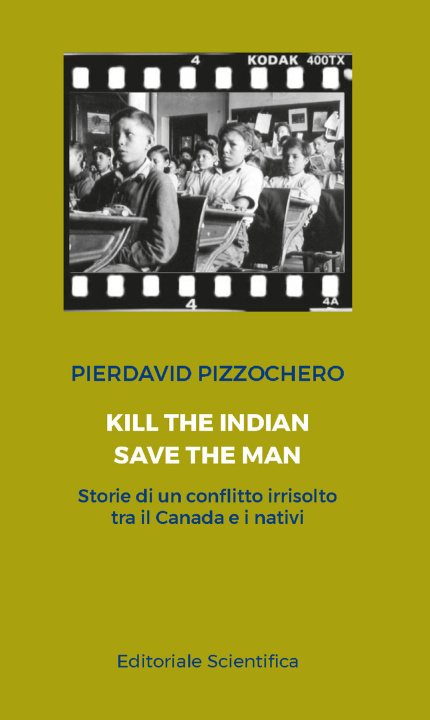 Könyv Kill the Indian, save the man Pierdavid Pizzocchero