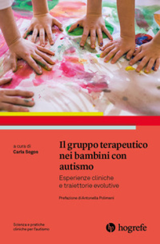 Kniha gruppo terapeutico nei bambini con autismo. Esperienze cliniche e traiettorie evolutive 