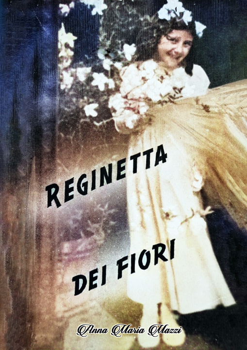 Buch reginetta dei fiori Anna Maria Mazzi