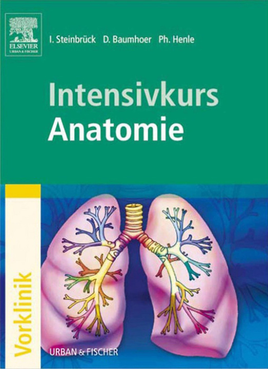 E-Book Intensivkurs Anatomie Ingo Steinbruck