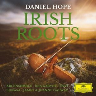 Audio Irish Roots Daniel Hope