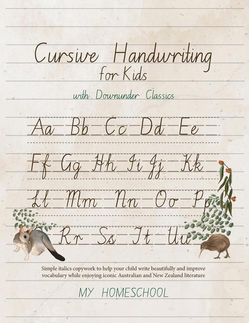 Kniha Cursive Handwriting for Kids with Downunder Classics 