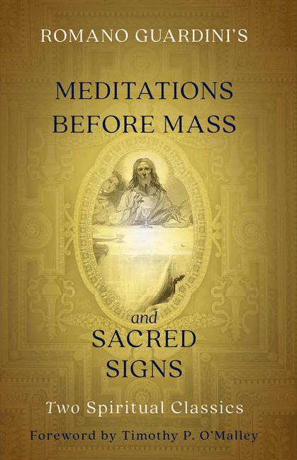 Libro Romano Guardini's Meditations Before Mass and Sacred Signs 