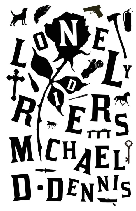 Knjiga Lonely Riders Michael D. Dennis