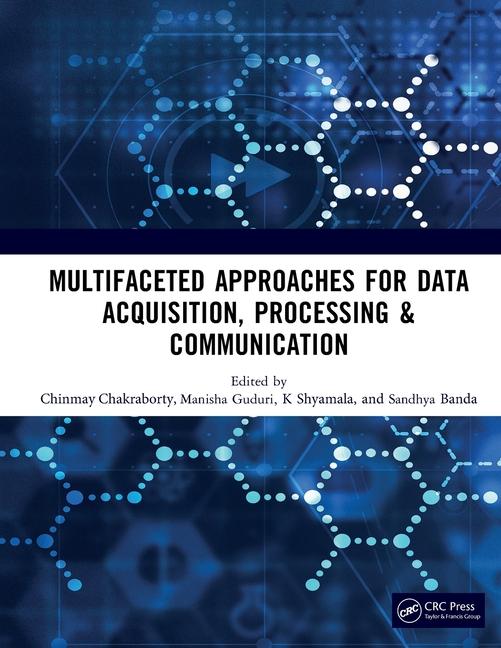 Knjiga Multifaceted approaches for Data Acquisition, Processing & Communication Chinmay Chakraborty