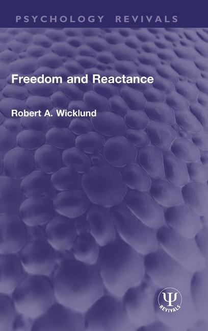 Knjiga Freedom and Reactance Robert A. Wicklund