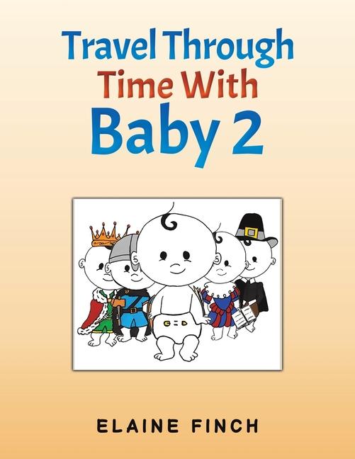 Knjiga Travel Through Time With Baby 2 Elaine Finch