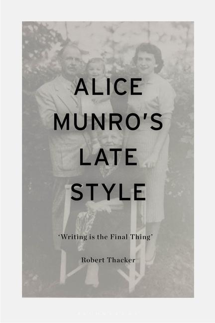 Libro Alice Munro's Late Style Thacker