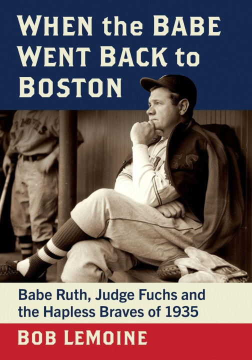 Kniha When the Babe Went Back to Boston Bob LeMoine