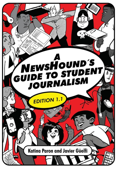 Kniha A NewsHound's Guide to Student Journalism, Edition 1.1 Javier Güelfi