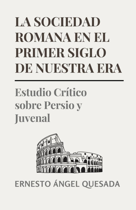 Könyv La Sociedad Romana en el Primer Siglo de Nuestra Era Ernesto Quesada