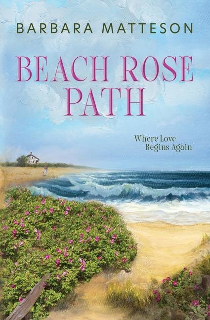 Knjiga Beach Rose Path Barbara Matteson