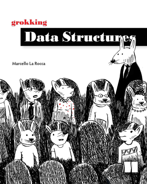 Könyv Grokking Data Structures La Rocca