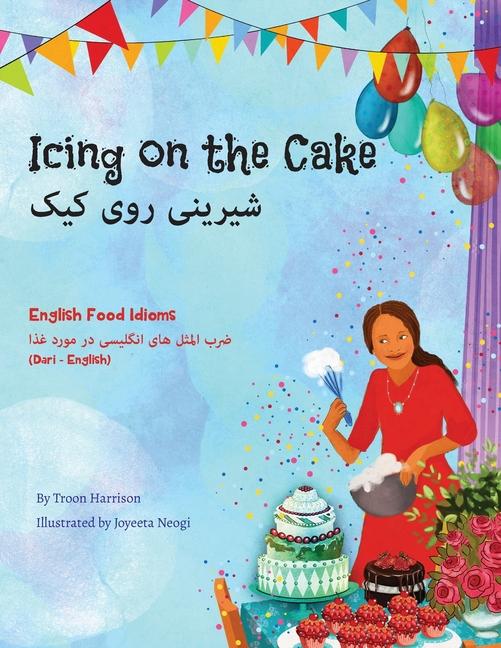 Kniha Icing on the Cake - English Food Idioms (Dari-English) Joyeeta Neogi