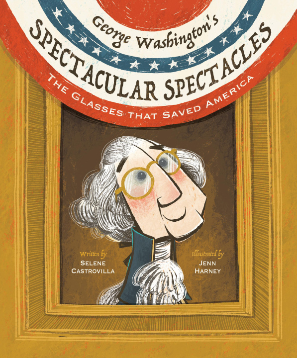 Buch George Washington's Spectacular Spectacles Jenn Harney
