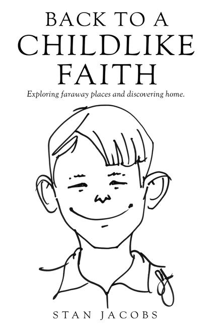 Knjiga Back to a Childlike Faith Stan Jacobs
