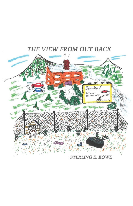 Knjiga The View From Out Back Sterling E. Rowe