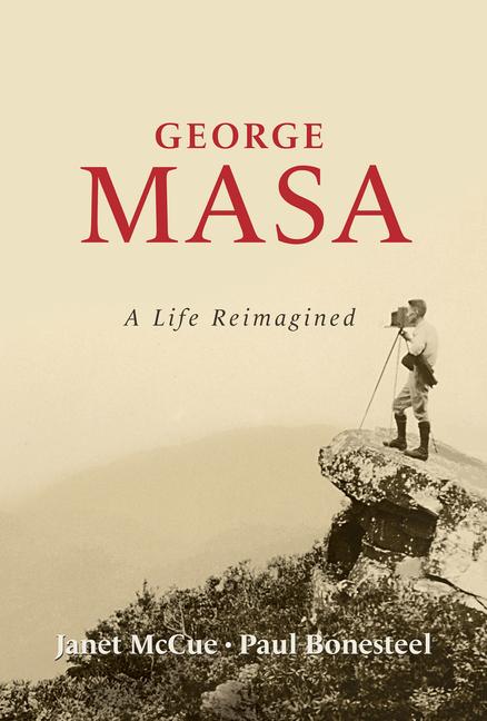 Book George Masa: A Life Reimagined Paul Bonesteel