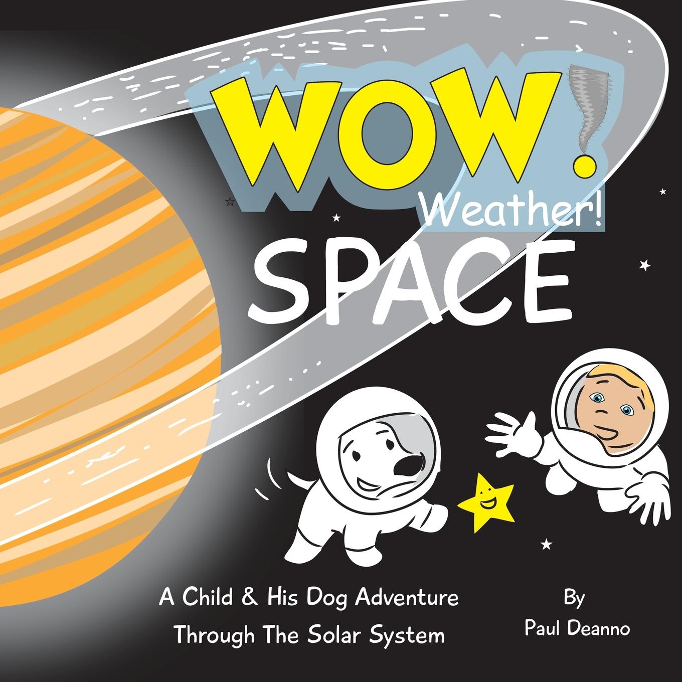 Knjiga WOW! Weather! Space Paul Deanno