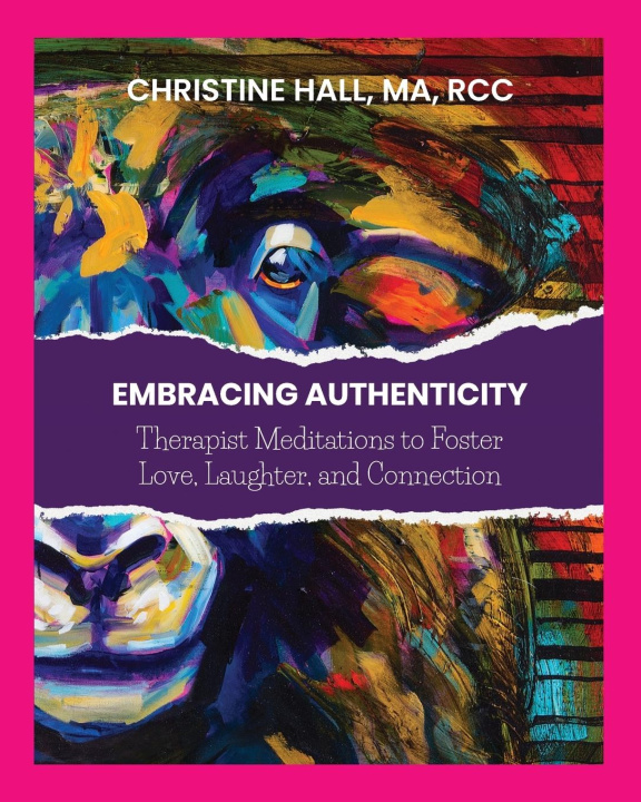 Knjiga Embracing Authenticity Christine G Hall