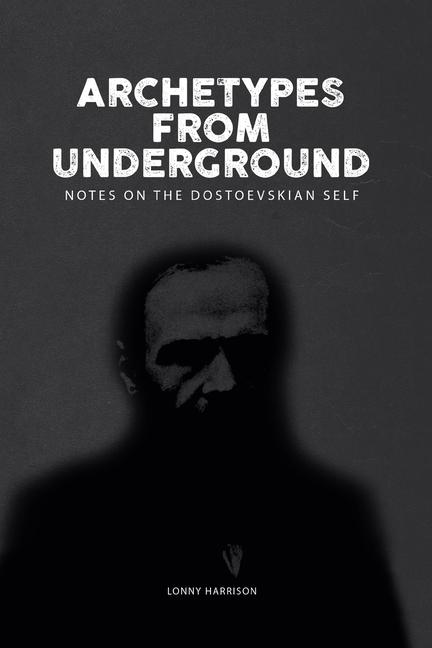 Книга Archetypes from Underground Lonny Harrison
