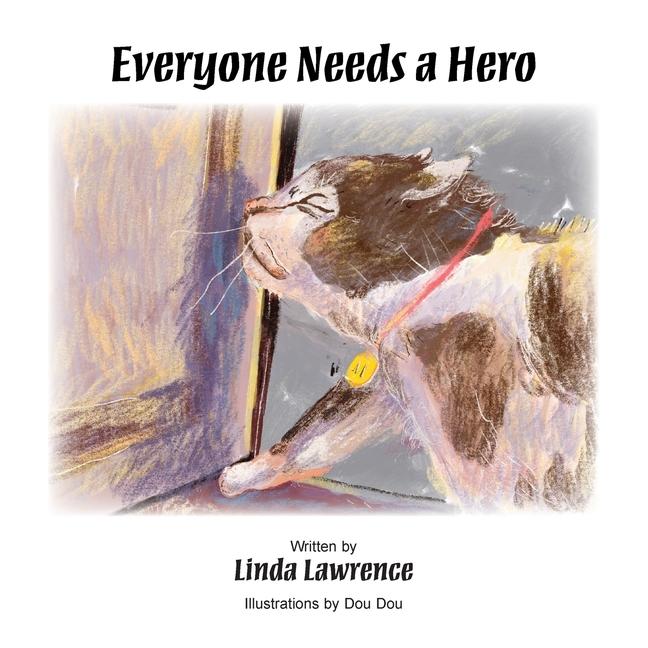Knjiga Everyone Needs a Hero Linda Lawrence