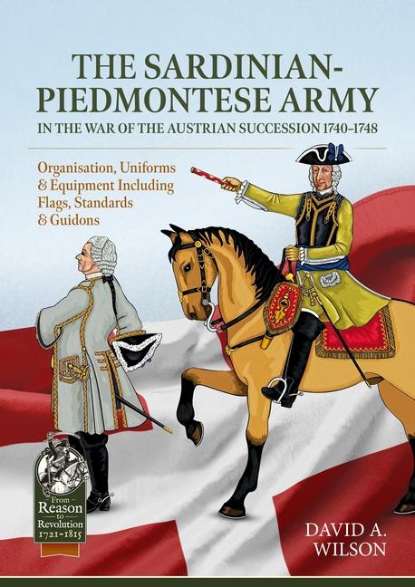 Książka The Sardinian-Piedmontese Army in the War of the Austrian Succession 1740-1748 