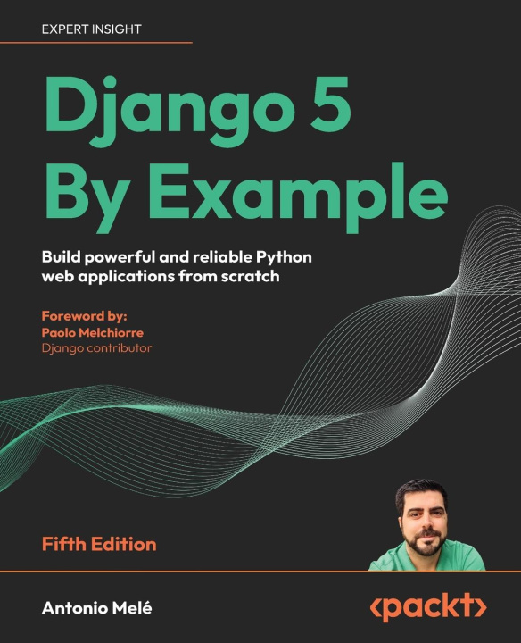 Könyv Django 5 By Example - Fifth Edition 