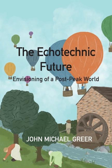 Knjiga The Ecotechnic Future John Michael Greer