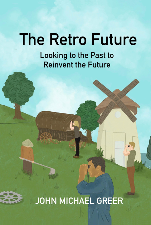 Book The Retro Future John Michael Greer