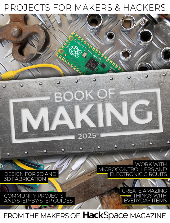 Libro Book of Making 2025 The Makers of Hackspace Magazine