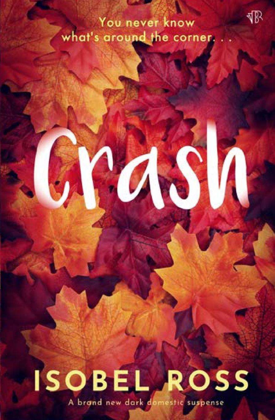 Knjiga Crash Isobel Ross