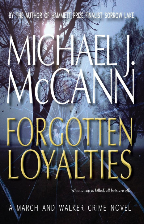 Knjiga Forgotten Loyalties Michael J. McCann