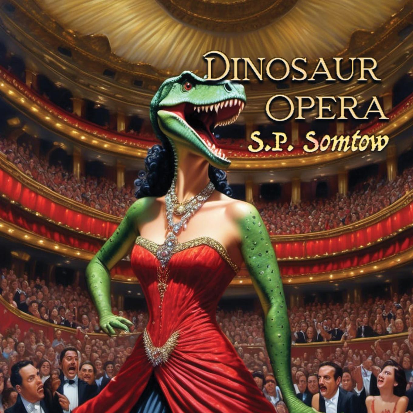 Knjiga Dinosaur Opera S.P. Somtow