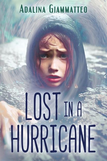 Libro Lost in a Hurricane Adalina Giammatteo
