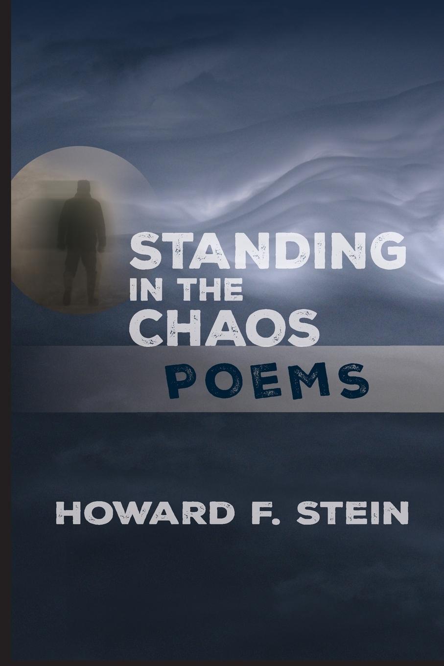 Book Standing in the Chaos Howard F. Stein