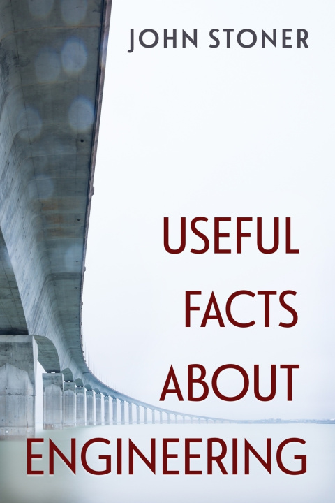 Knjiga Useful Facts About Engineering John Stoner