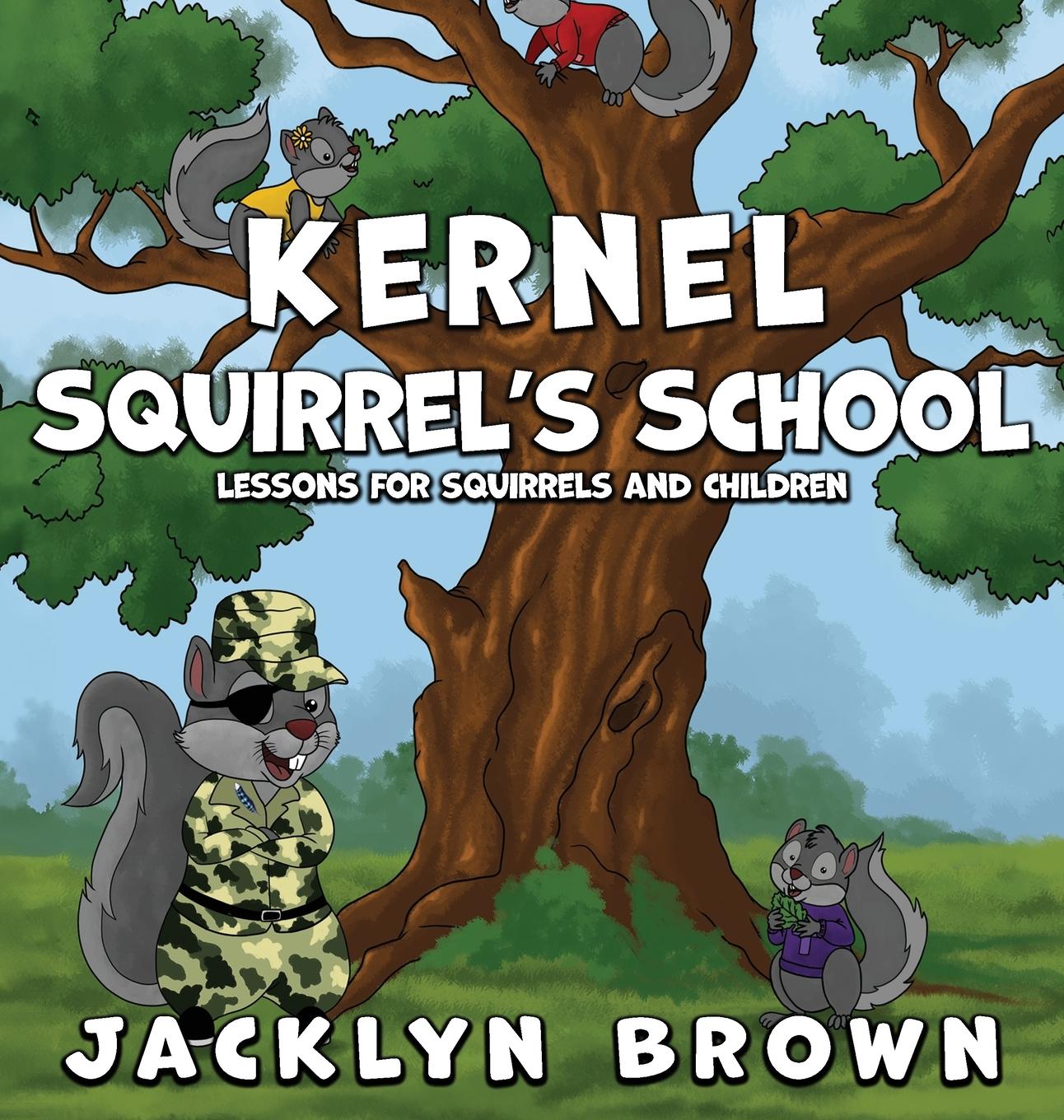 Knjiga Kernel Squirrel's School Jacklyn Brown