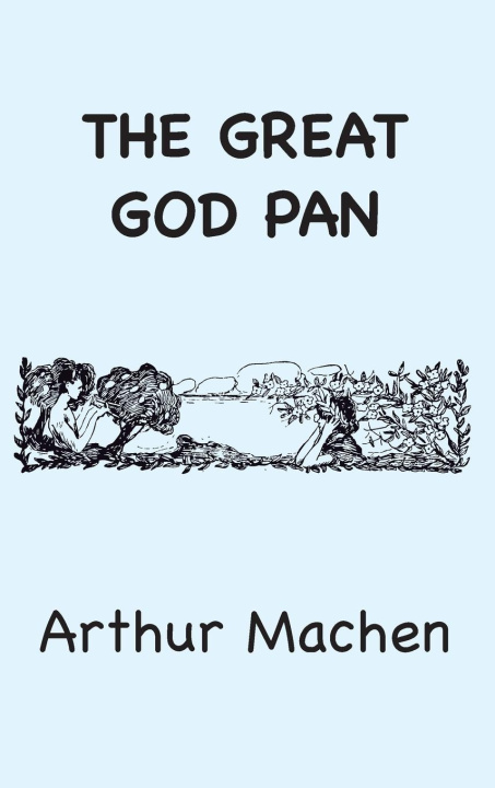 Knjiga The Great God Pan Arthur Machen