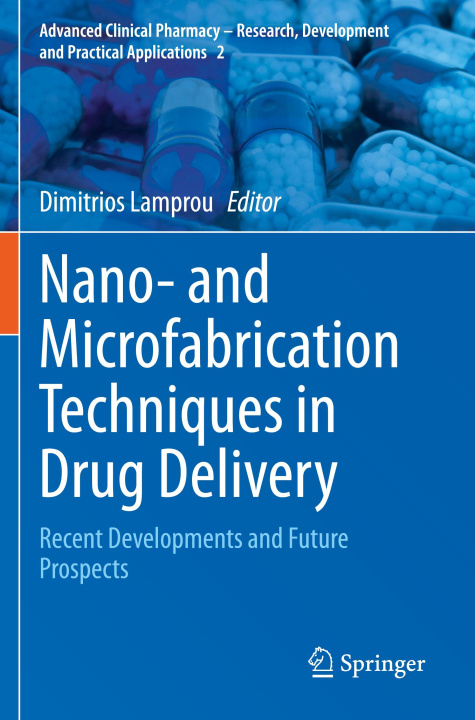 Buch Nano- and Microfabrication Techniques in Drug Delivery Dimitrios Lamprou